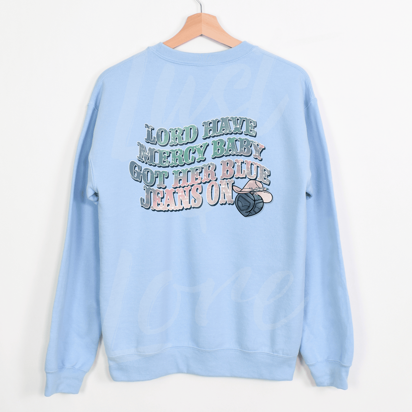 Baby's Got Her Blue Jeans On // CREWNECK